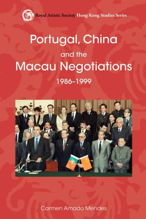 Cover of the book Portugal, China and the Macau Negotiations, 1986-1999 by Stephen Davies, Hong Kong University Press