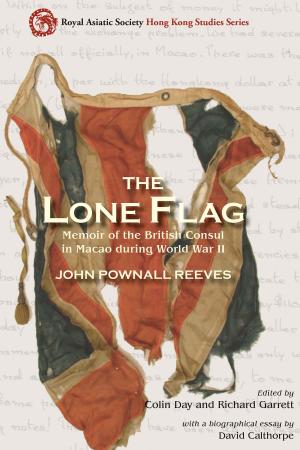 Cover of the book The Lone Flag by Stephen Davies, Hong Kong University Press