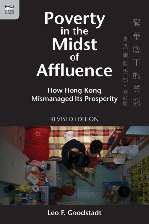 Cover of the book Poverty in the Midst of Affluence by Hong Kong University Press
