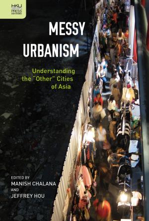 Cover of the book Messy Urbanism by Hong Kong University Press