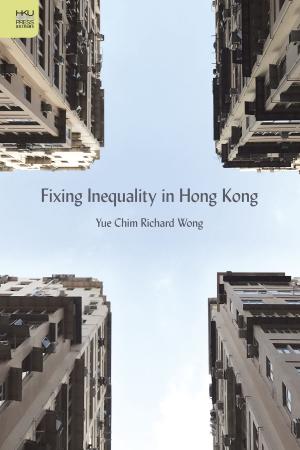 Cover of the book Fixing Inequality in Hong Kong by Hong Kong University Press