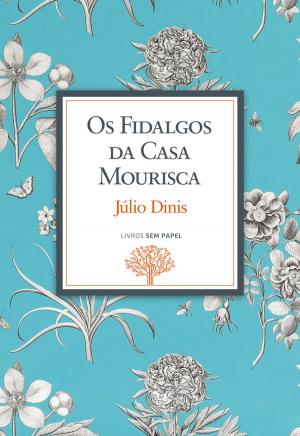 Cover of the book Os Fidalgos da Casa Mourisca by George Sand, Maurice Sand