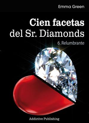Cover of the book Cien Facetas del Sr. Diamonds - vol. 6: Relumbrante by Olivia Dean