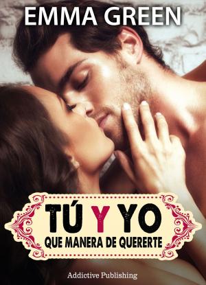 bigCover of the book Tú y yo, que manera de quererte - volumen 1 by 