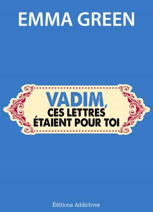 Cover of the book Vadim, ces lettres étaient pour toi by Megan Harold