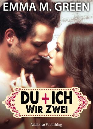 Cover of the book Du + Ich: Wir Zwei, 2 by Emma M. Green