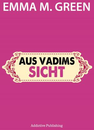 Cover of the book Aus Vadims Sicht by Phoebe P. Campbell