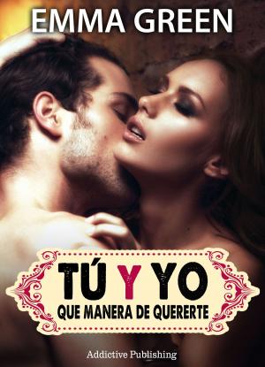 Cover of the book Tú y yo, que manera de quererte - volumen 3 by Megan Harold