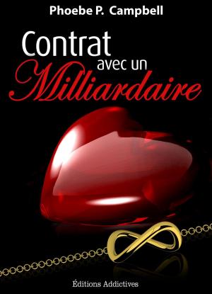 Cover of the book Contrat avec un milliardaire - vol. 2 by Phoebe P. Campbell