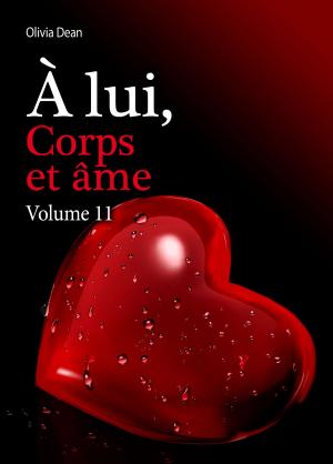 Cover of the book À lui, corps et âme - volume 11 by Nina Marx