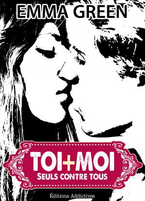 Cover of the book Toi + Moi : seuls contre tous, vol. 3 by Kate B. Jacobson