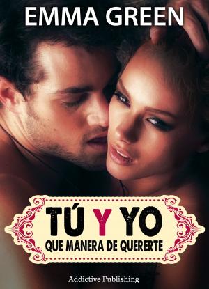 Cover of the book Tú y yo, que manera de quererte - volumen 5 by Megan Harold