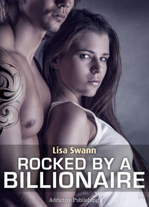 Cover of the book Rocked by a Billionaire – Vol. 5 by Phoebe P. Campbell