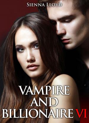 Cover of the book Vampire and Billionaire - Vol.6 by Eva M. Bennett