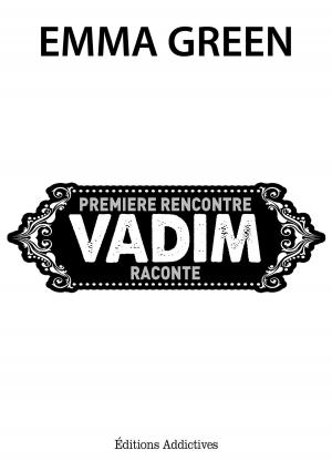 Cover of the book Première rencontre, Vadim raconte by Chloe Wilkox