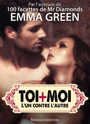 Cover of the book Toi + Moi : lun contre lautre, vol. 6 by Hannah Taylor