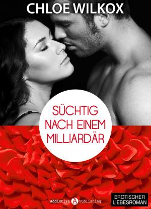 Cover of the book Süchtig nach einem Milliardär 3 by Emma Green