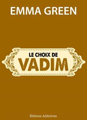 Cover of the book Le choix de Vadim by Nina Marx