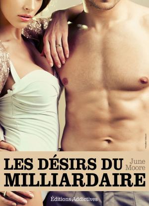 Cover of the book Les désirs du milliardaire - volume 4 by Emma M. Green