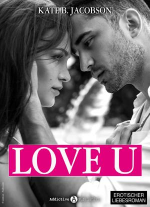Book cover of Love U - Liebe und Intrige in Hollywood - Band 1