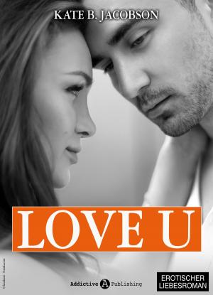 Cover of the book Love U - Liebe und Intrige in Hollywood – Band 2 by Amber James