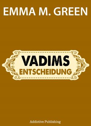 Cover of the book Vadims Entscheidung by Nina Marx