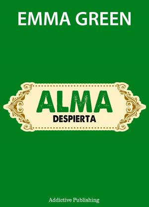 Cover of the book Alma, despierta by Emma Green
