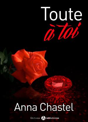 Cover of the book Toute à toi - Volume 4 by Ann Fox