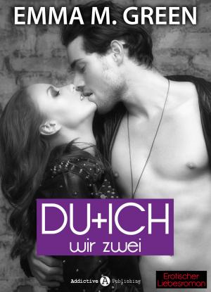 Cover of the book Du + Ich: Wir Zwei, 10 by Lucy K. Jones, Lisa Swann, Anna Chastel