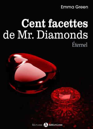 Cover of the book Les 100 Facettes de Mr. Diamonds - Volume 13 : Éternel by Amber James