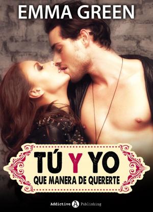 Cover of the book Tú y yo, que manera de quererte - volumen 10 by June Moore