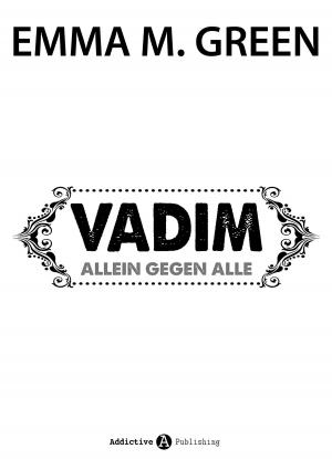 Cover of the book Vadim allein gegen alle by Amber James