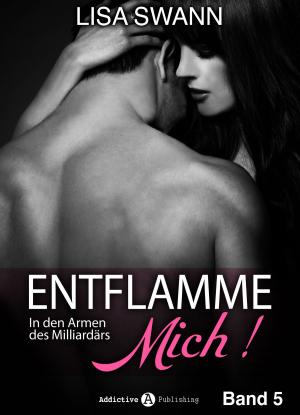 Book cover of Entflamme mich, Band 5