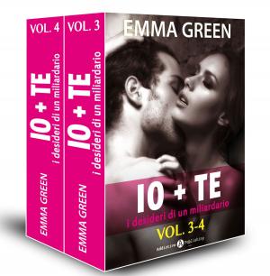 Cover of the book Io + te, i desideri di un miliardario vol. 3-4 by Emma M. Green
