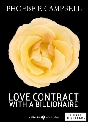 Cover of the book Love Contract with a Billionaire 12 (Deutsche Version) by Eva M. Bennett