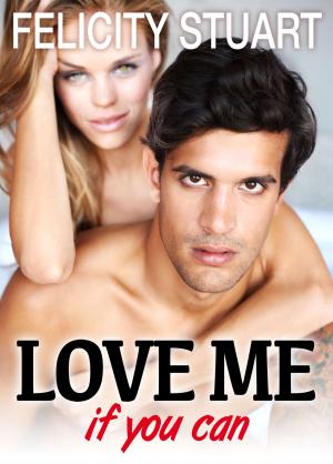Cover of the book Love me (if you can) - vol. 6 by Phoebe P. Campbell