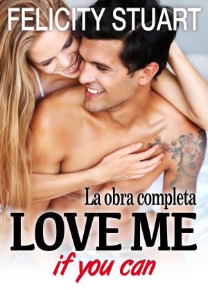Cover of the book Love me (if you can) - La obra completa by Emma Green