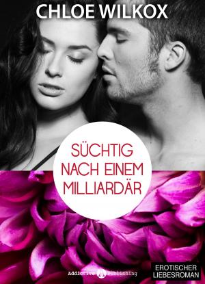 Cover of the book Süchtig nach einem Milliardär 12 by Hannah Taylor