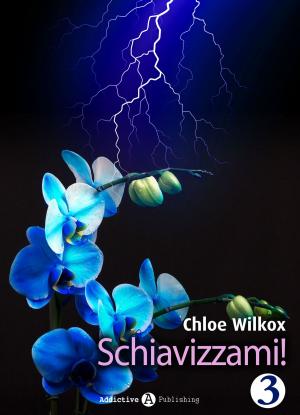 Cover of the book Schiavizzami! - Volume 3 by Anna Chastel
