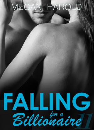 Cover of the book Falling for a Billionaire Part 11 by Olivia Dean