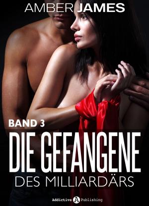 Book cover of Die Gefangene des Milliardärs - band 3