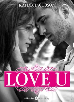 Cover of the book Love U - volume 1 by Megan Harold