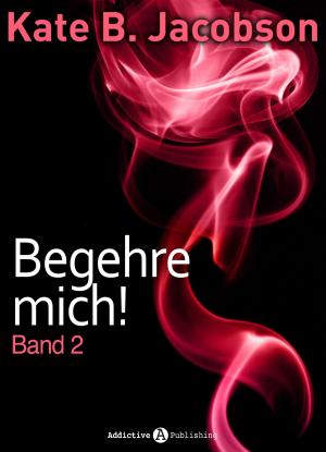 Book cover of Begehre mich! - Band 2
