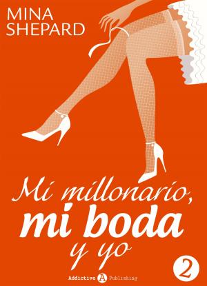 Book cover of Mi millonario, mi boda y yo - 2