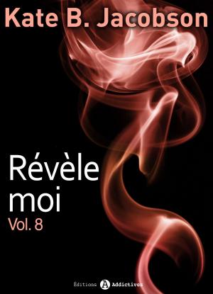 Cover of the book Révèle-moi ! vol. 8 by Nina Marx