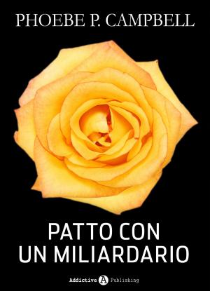 Cover of the book Patto con un miliardario - tomo 8 by Phoebe P. Campbell