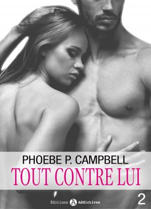 Cover of the book Tout contre lui - 2 by Chloe Wilkox