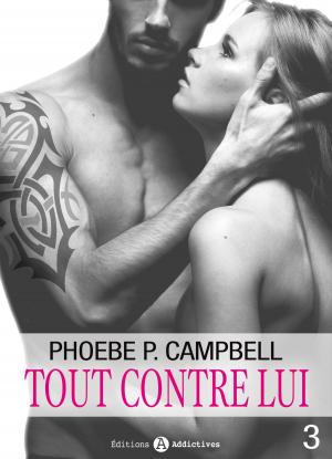 Book cover of Tout contre lui - 3