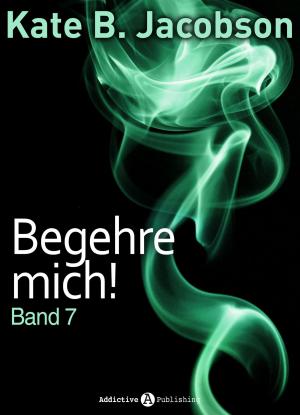 Cover of the book Begehre mich! - Band 7 by Megan Harold