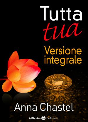 Cover of the book Tutta tua - Versione integrale by Olivia Dean